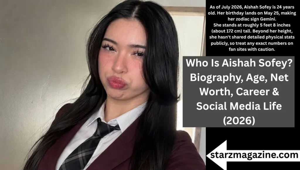 Aishah Sofey: Age, Birthday, and Physical Stats