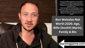 Ben Meiselas Net Worth 2026: Age, Wife (Xochitl Marin), Family & Bio